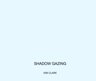 SHADOW GAZING book cover