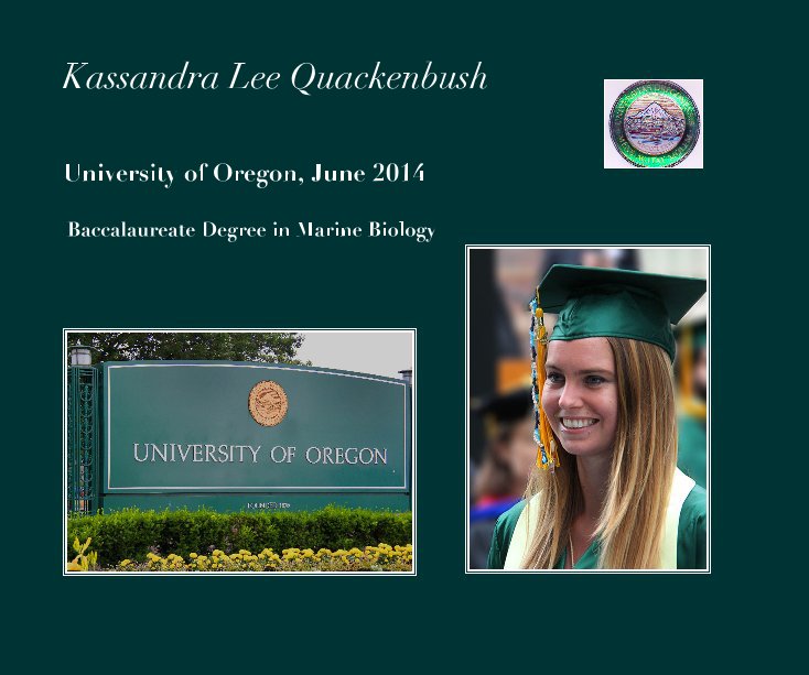 View Kassandra Lee Quackenbush by Baccalaureate Degree in Marine Biology