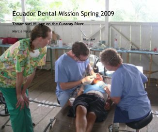Ecuador Dental Mission Spring 2009 book cover