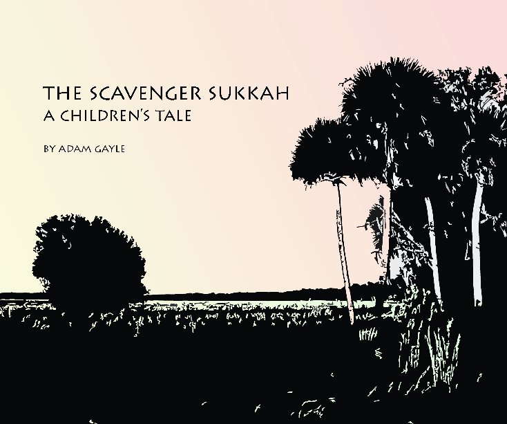 View The Scavenger Sukkah by Adam Gayle