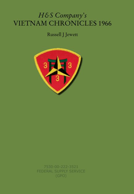 View H&S Company's 
VIETNAM CHRONICLES 1966 by Russell J Jewett