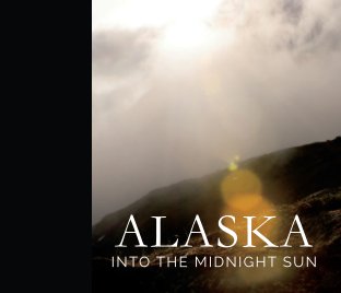 Alaska: Into the Midnight Sun book cover