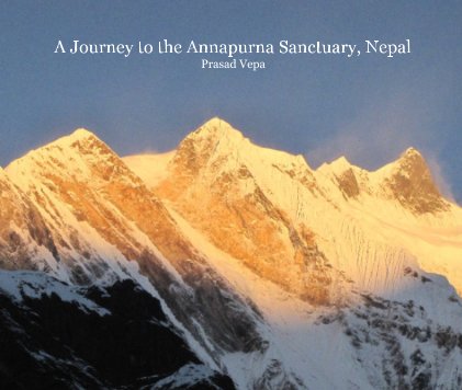A Journey to the Annapurna Sanctuary, Nepal Prasad Vepa book cover