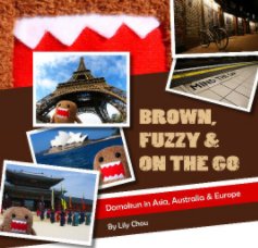 Brown, Fuzzy & On the Go book cover
