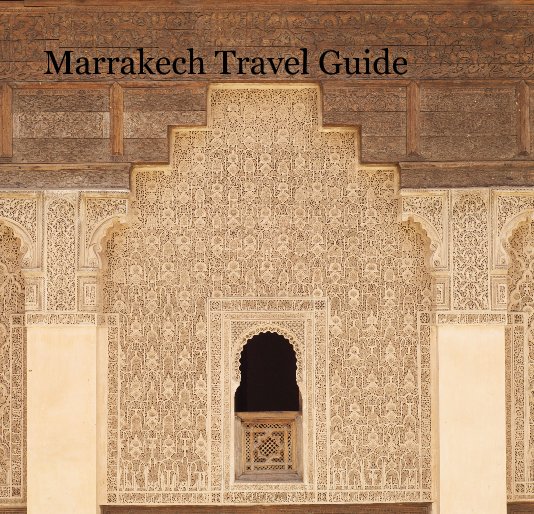 View Marrakech Travel Guide by Keith Campbell