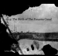 1914: The Birth of The Panama Canal book cover