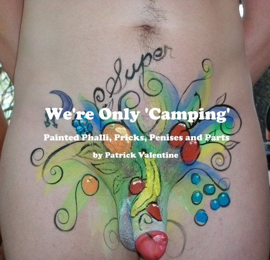 View We're Only 'Camping' by Patrick Valentine