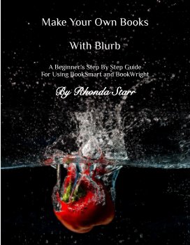 Make Your Own Books With Blurb book cover
