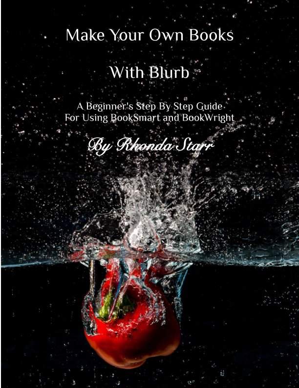 View Make Your Own Books With Blurb by Rhonda Starr