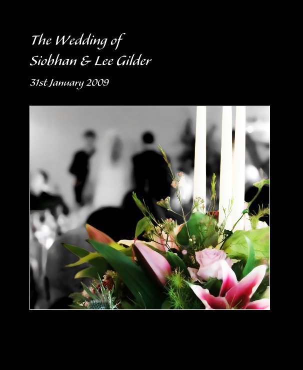 View The Wedding of Siobhan & Lee Gilder by jedigirl