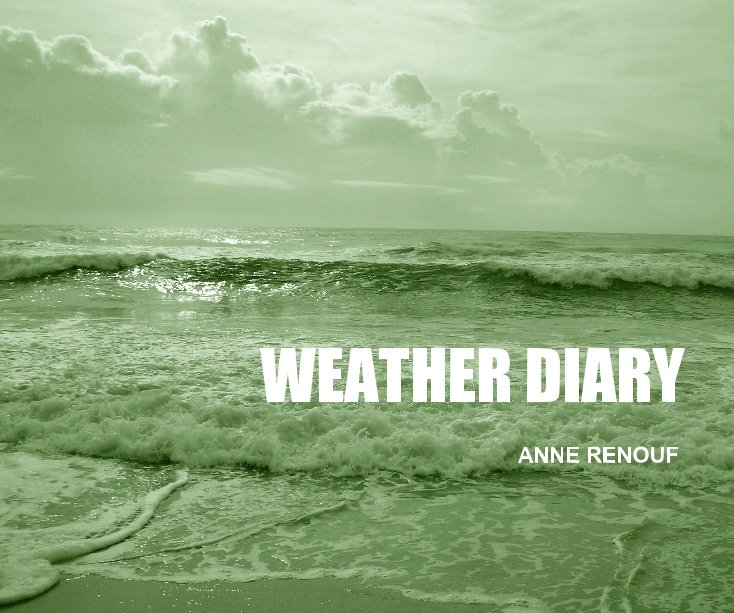 Ver WEATHER DIARY por Anne Renouf