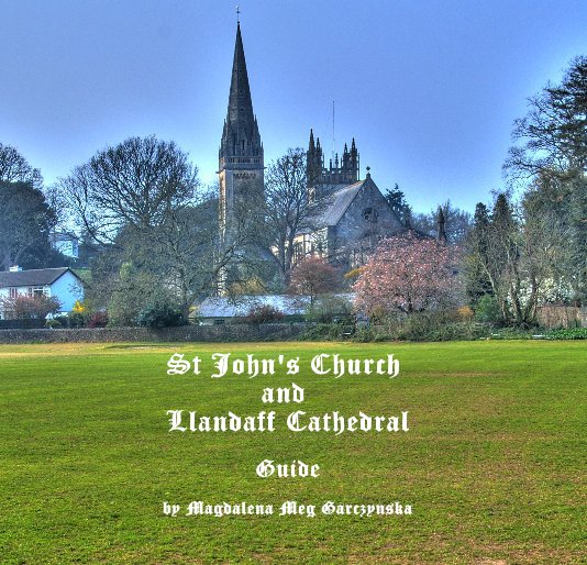 Ver St John's Church and Llandaff Cathedral por Magdalena Meg Garczynska