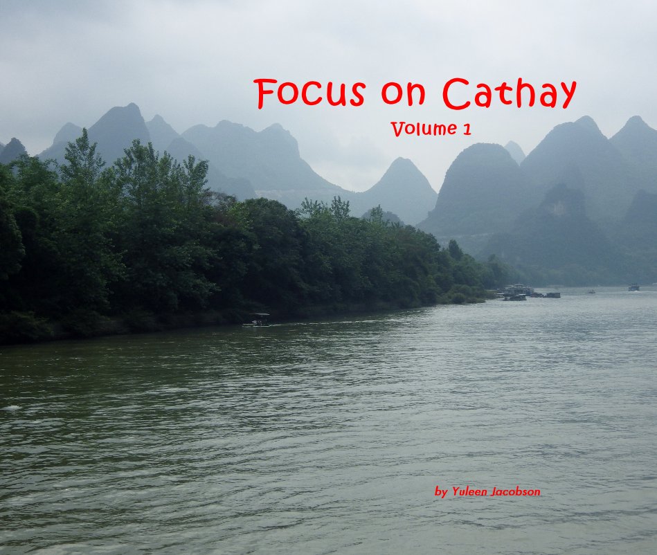 Ver Focus on Cathay Volume 1 por Yuleen Jacobson