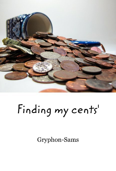 View Finding my cents' by Gryphon-Sams
