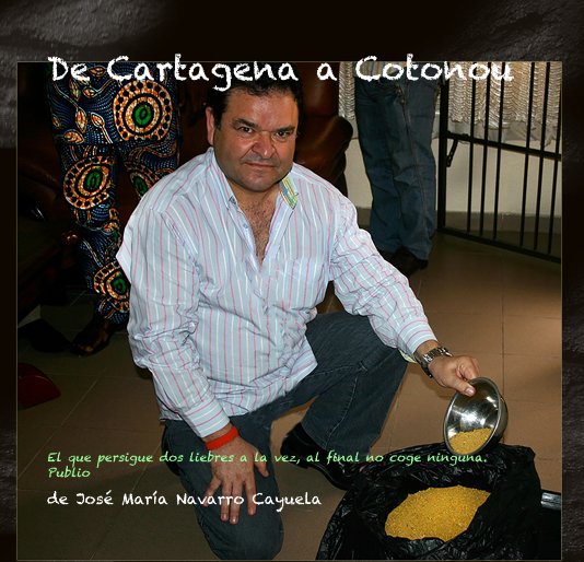 Ver De Cartagena a Cotonou por de José María Navarro Cayuela