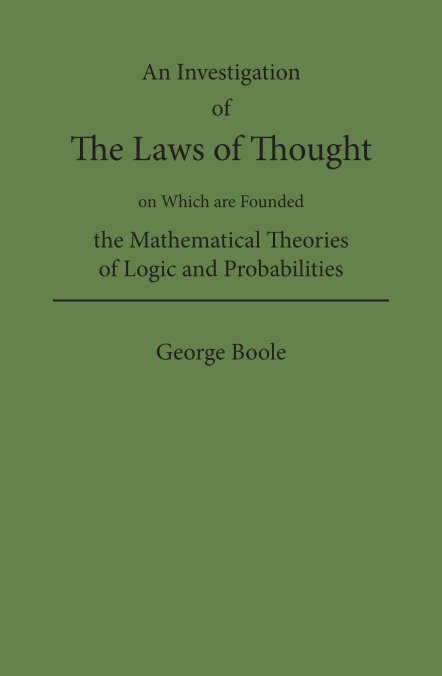 View An Investigation of the Laws of Thought by George Boole