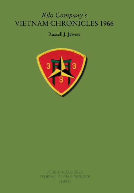 Kilo Company's 
VIETNAM CHRONICLES 1966 nach Russell J. Jewett anzeigen