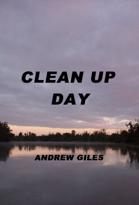 View CLEAN UP DAY by ANDREW GILES