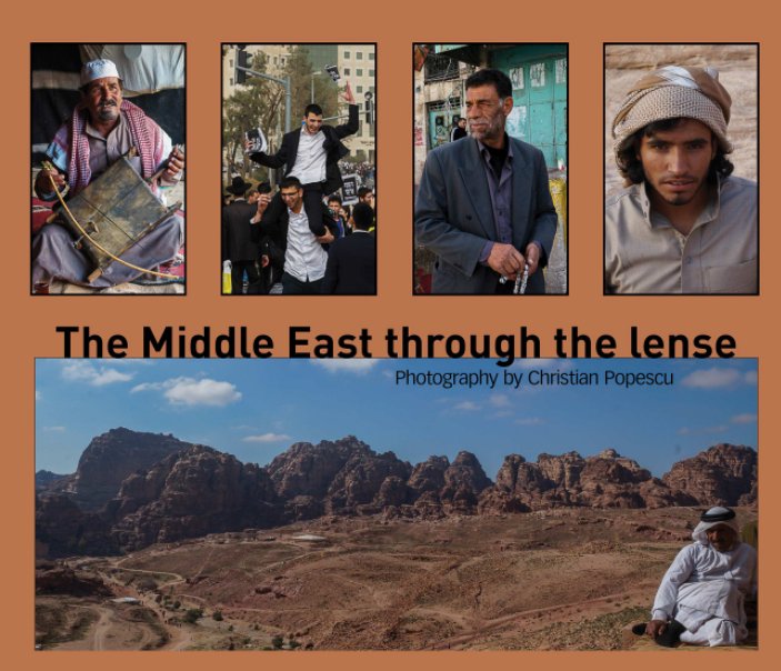 The Middle East through the lense nach Christian Popescu anzeigen
