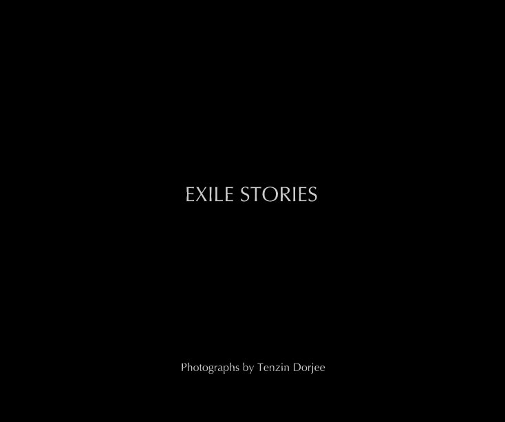 Ver EXILE STORIES por Tenzin Dorjee