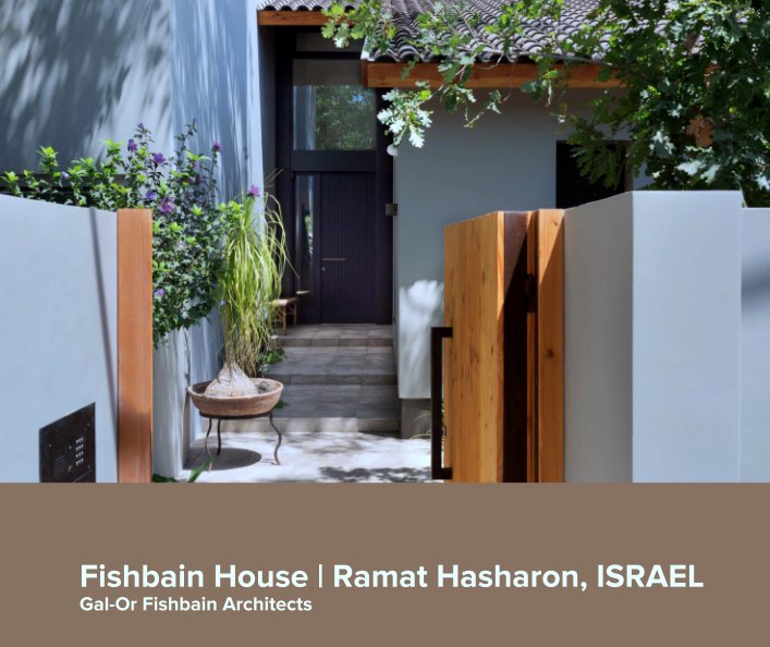 Visualizza The Fishbain House di Gal-Or Fishbain Architects