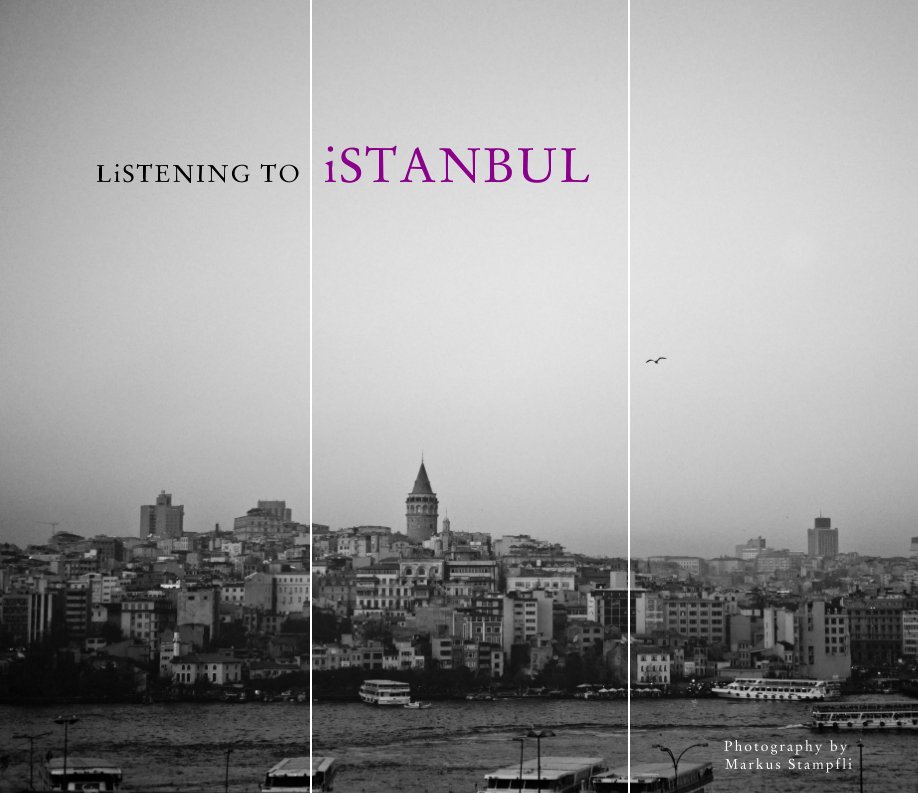 View Listening to Istanbul by Markus Stampfli
