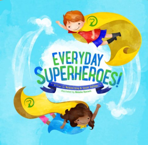 Everyday Superheroes by Natasha Grey, Susan Sullivan