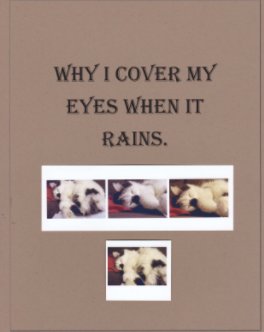 Why I cover my eyes when I sleep book cover