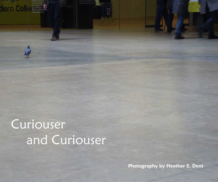 Ver Curiouser and Curiouser por Heather E. Dent