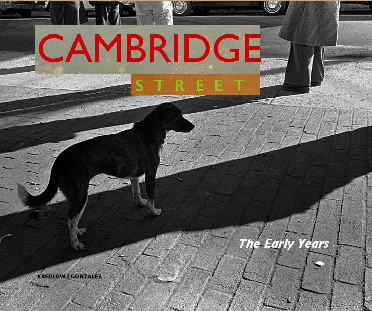 View CAMBRIDGE Street by Joe Kredlow & Nannette Gonzalez
