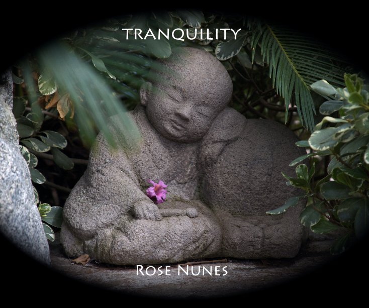 View Tranquility by Rose Nunes