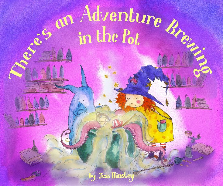 View There's an Adventure Brewing in the Pot by Jess Hinsley