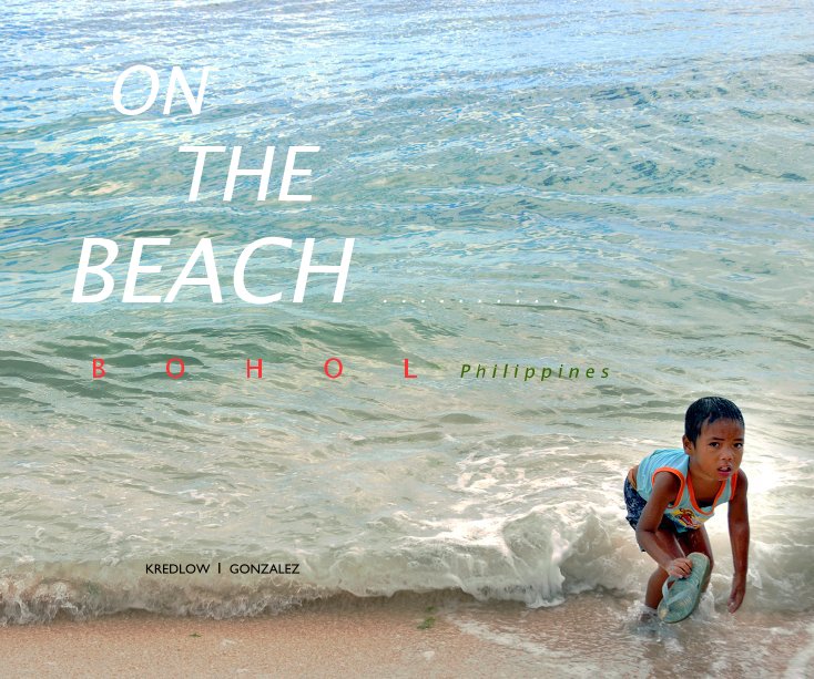 View ON THE BEACH . . . . . . . . . . by Joe Kredlow & Nannette Gonzalez