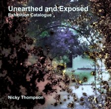 Unearthed and Exposed
Exhibition Catalogue book cover