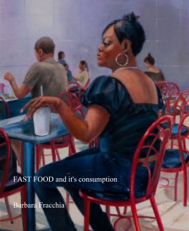 FAST FOOD and it's consumption Barbara Fracchia book cover