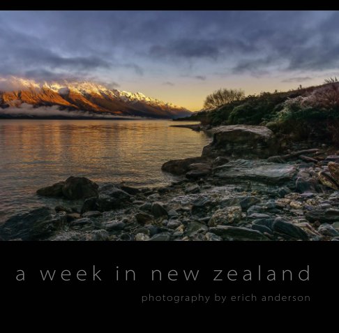 View a week in new zealand by Erich Anderson