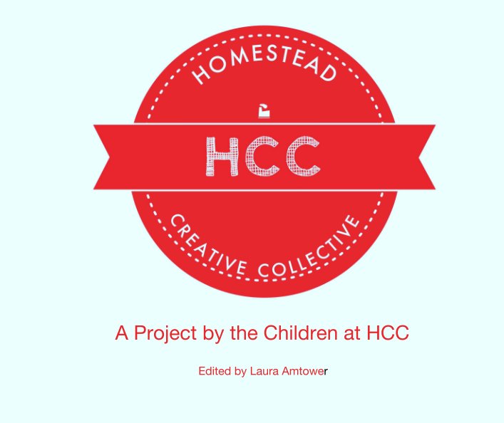 View A Project by the Children at HCC by Edited by Laura Amtower