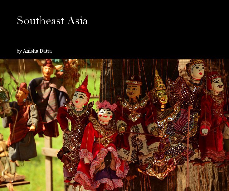 Ver Southeast Asia por Anisha Datta
