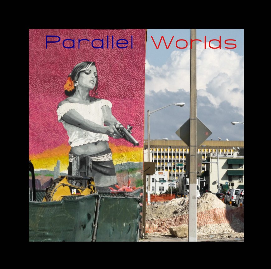 View Parallel Worlds by Carlos Manuel Cardenes