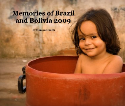 Memories of Brazil and Bolivia 2009 book cover