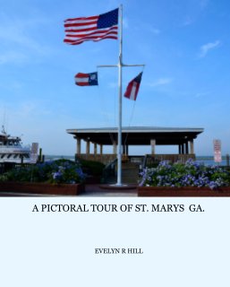 A PICTORAL TOUR OF ST. MARYS  GA. book cover