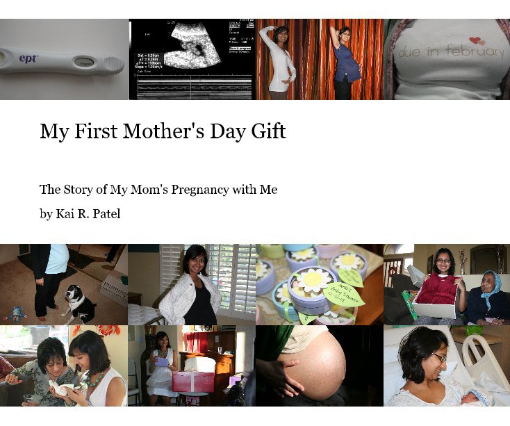 View My First Mother's Day Gift by Kai R. Patel