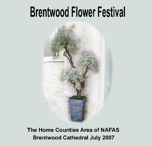 View NAFAS Brentwood Flower Festival 2007 by Ian Hooker