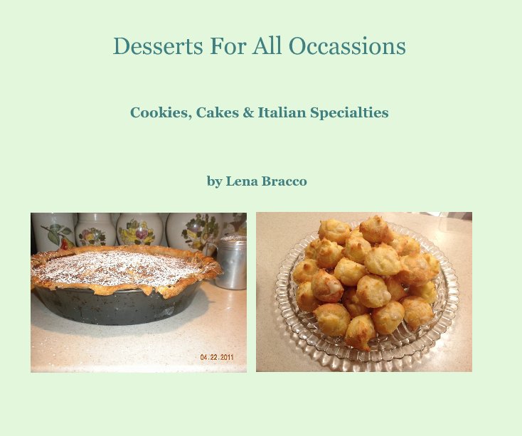 View Desserts For All Occassions by Lena Bracco