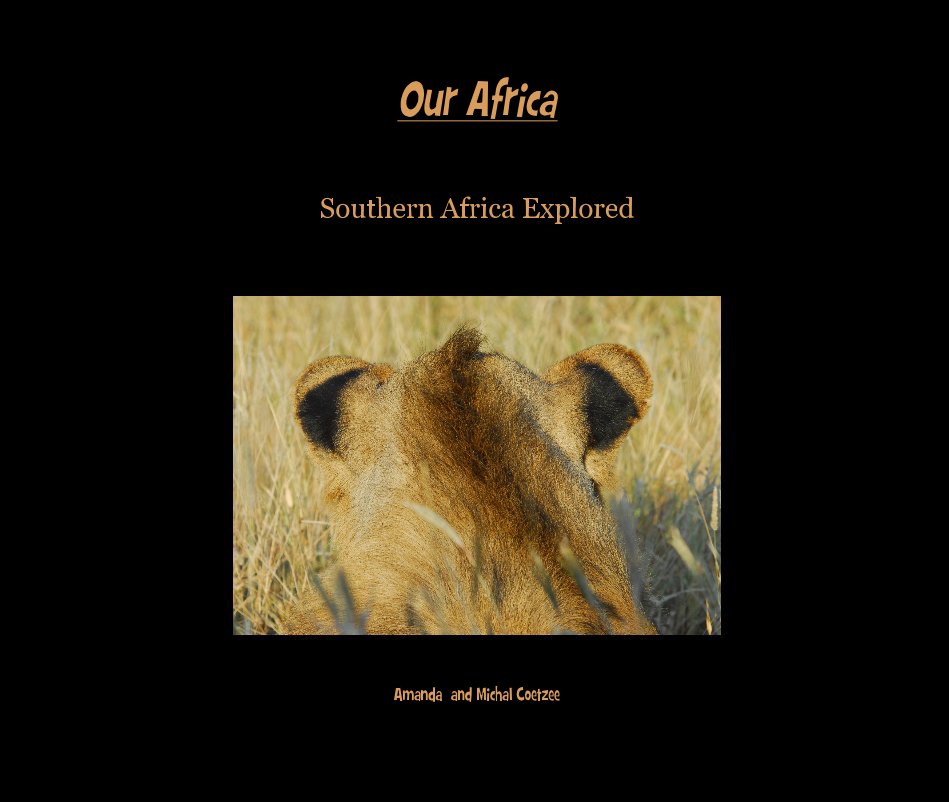 View Our Africa by Amanda and Michal Coetzee