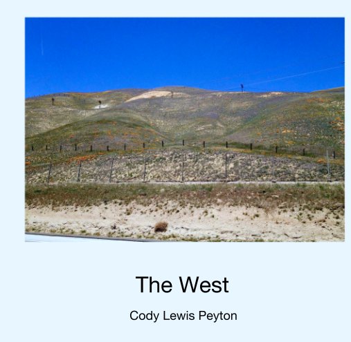 View The West by Cody Lewis Peyton