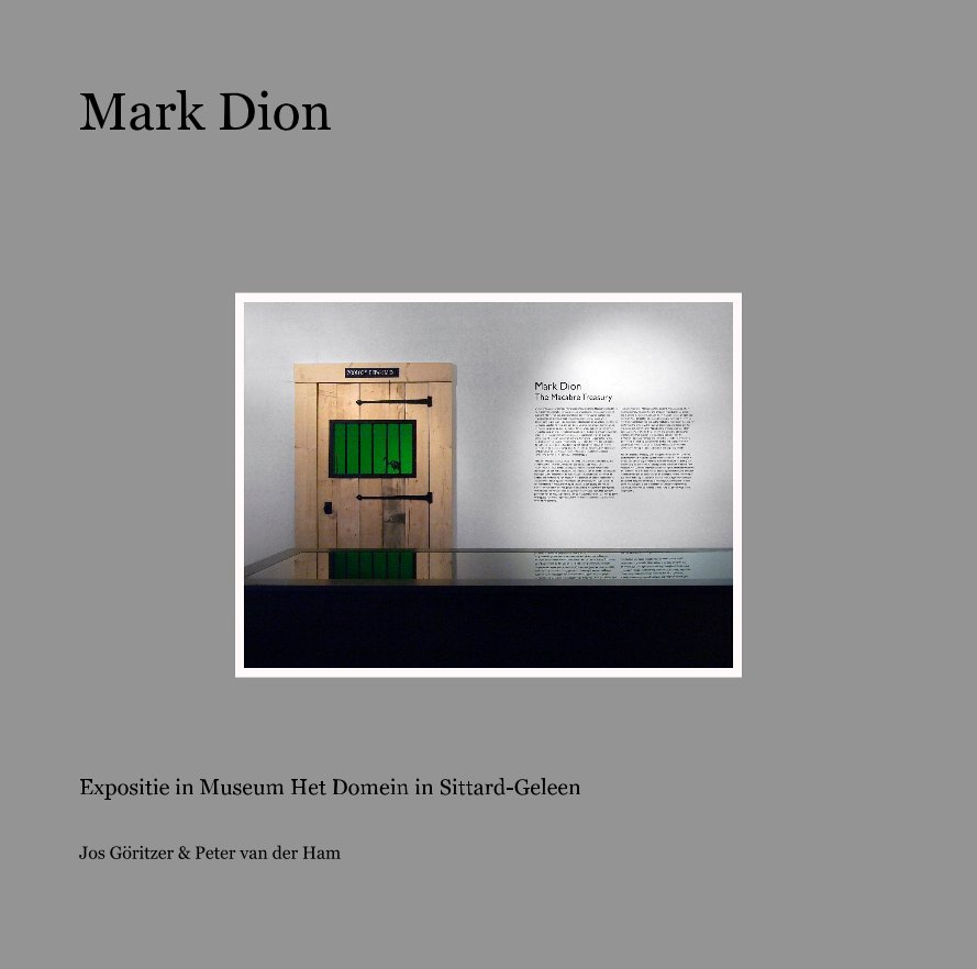 View Mark Dion by Peter van der Ham-Jos Göritzer