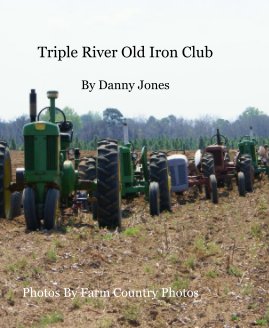 Triple River Old Iron Club By Danny Jones book cover