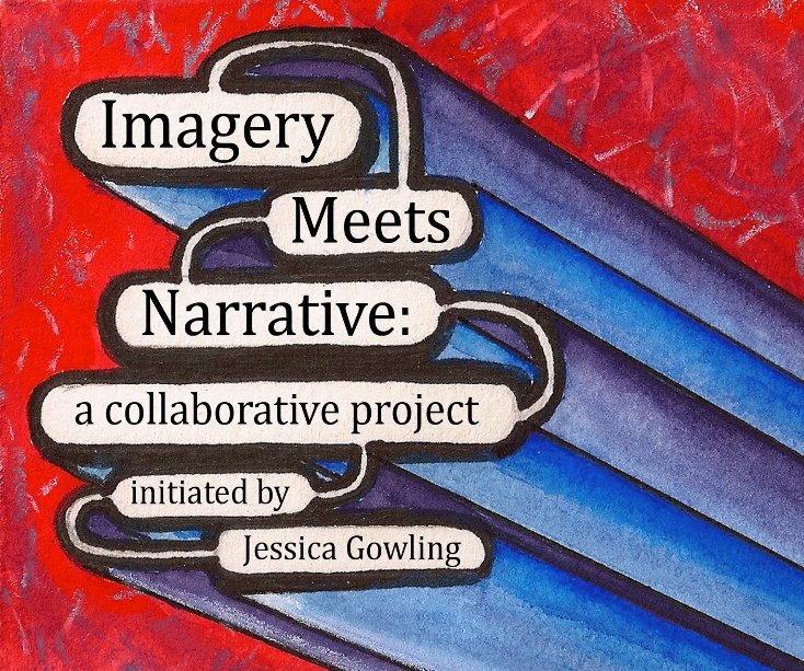 View Imagery Meets Narrative by Jessica Gowling