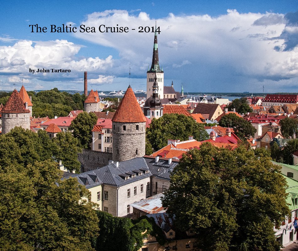 Ver The Baltic Sea Cruise - 2014 por John Tartaro